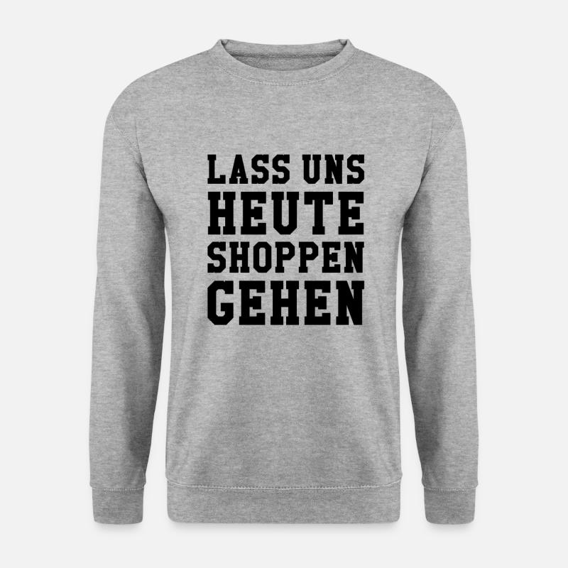 Lass uns Heute shoppen gehen - Unisex Pullover - Weißgrau meliert