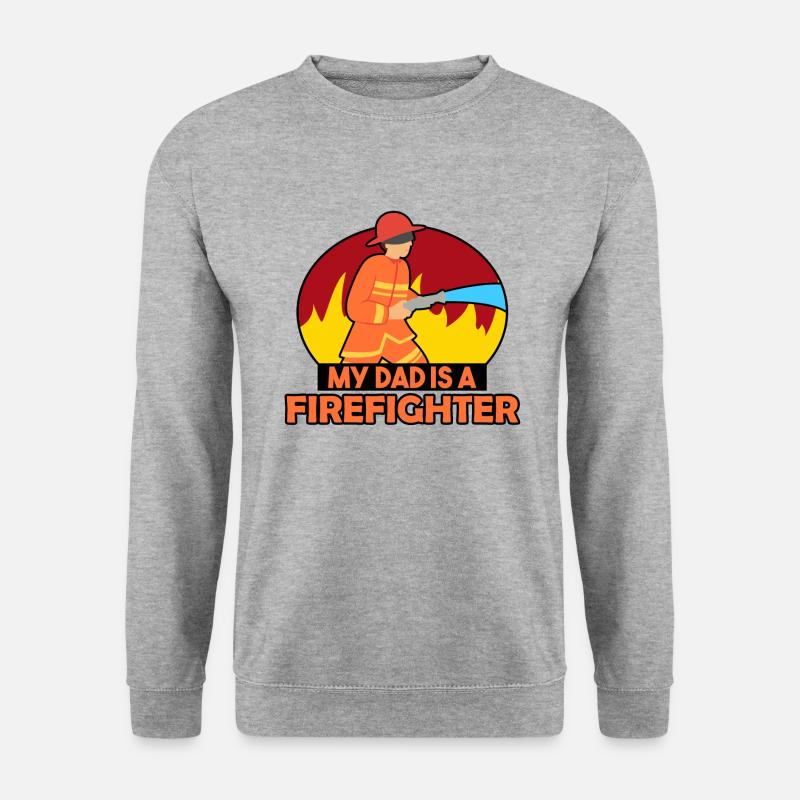 MY DAD IS A FIREFIGHTER - Unisex Sweatshirt - salt & pepper
