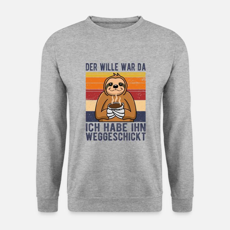 Der Wille war da ich habe ihn weggeschickt - Unisex Pullover - Weißgrau meliert