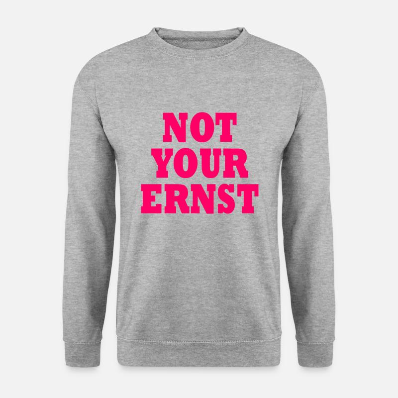 Not your ernst - Unisex Pullover - Weißgrau meliert