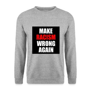 make racism wrong again - Unisex Sweatshirt - salt & pepper - Front - Alina (178cm) & Michal (187cm)