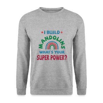 Je construis des mandolines, quel est votre super pouvoir ? - Sweat-shirt Unisexe - gris chiné - Devant - Alina (178cm) & Michal (187cm)
