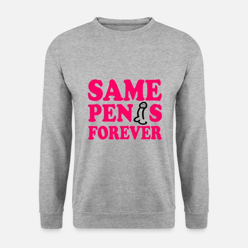 Same penis forever - Unisex Sweatshirt - salt & pepper