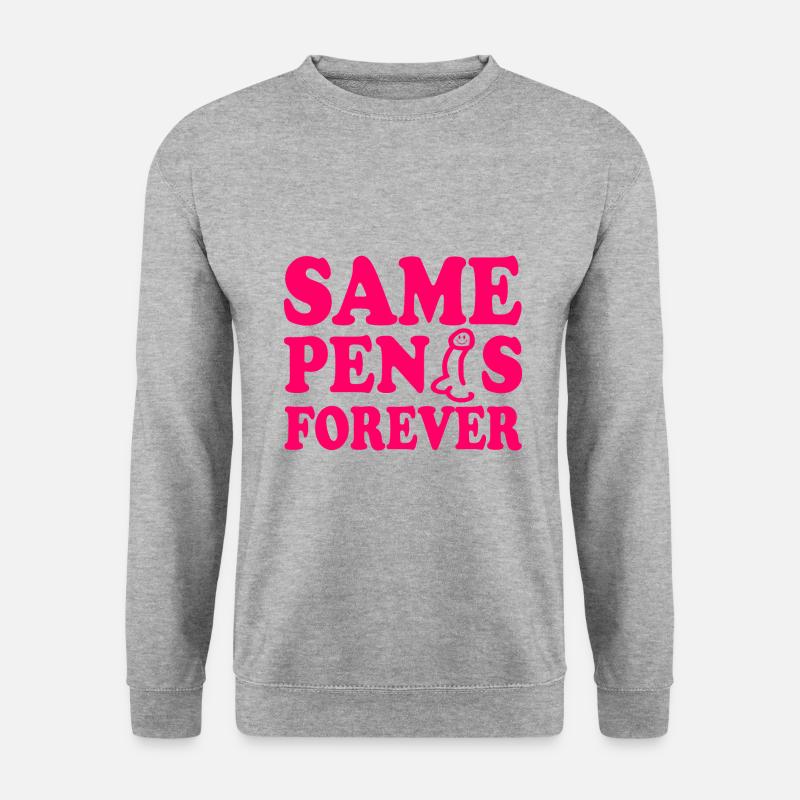 Same penis forever - Unisex Sweatshirt - salt & pepper