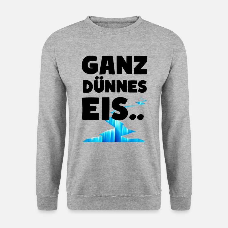 Ganz dünnes Eis Lustige Sprüche Dünnes Eis - Unisex Pullover - Weißgrau meliert
