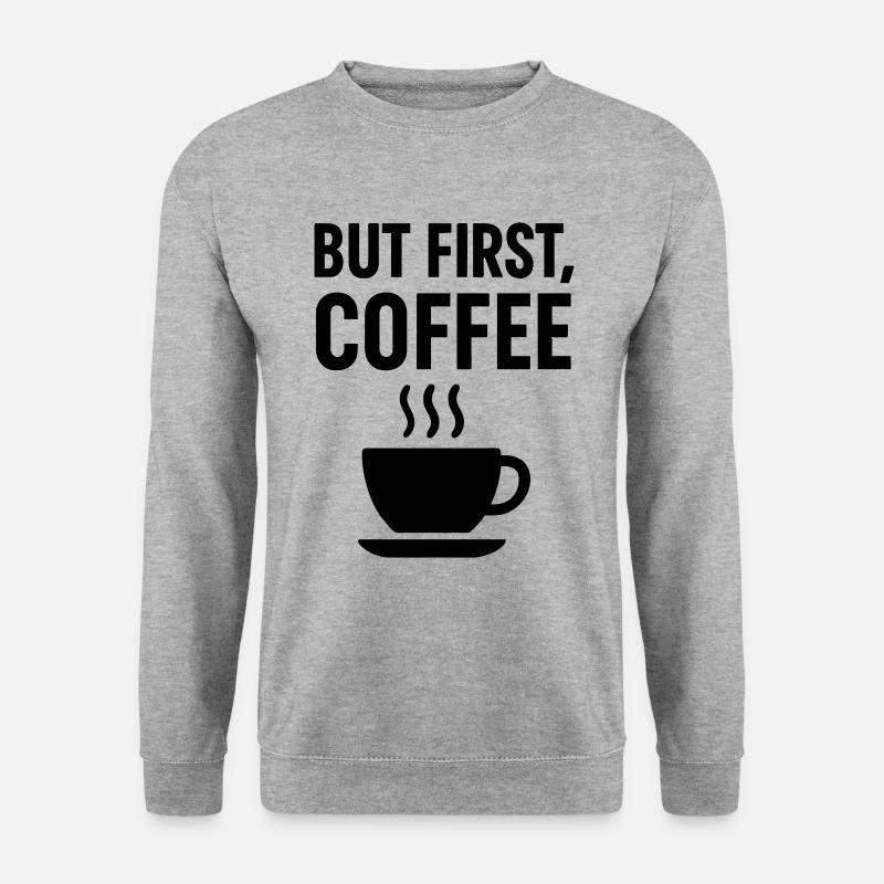 Kaffee But First Coffee - Unisex Sweatshirt - salt & pepper