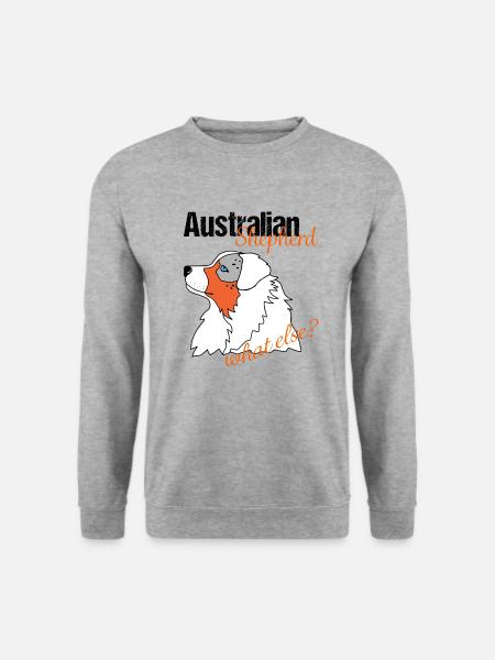 Aussie Hütehund Australian Shepherd What else? - Unisex Pullover - Weißgrau meliert