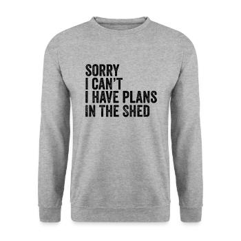 Sorry I Can't I Have Plans In The Shed Hobby - Sweat-shirt Unisexe - gris chiné - Devant - Alina (178cm) & Michal (187cm)