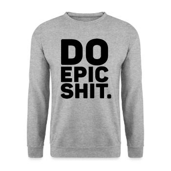 Faites de la merde épique - Sweat-shirt Unisexe - gris chiné - Devant - Alina (178cm) & Michal (187cm)