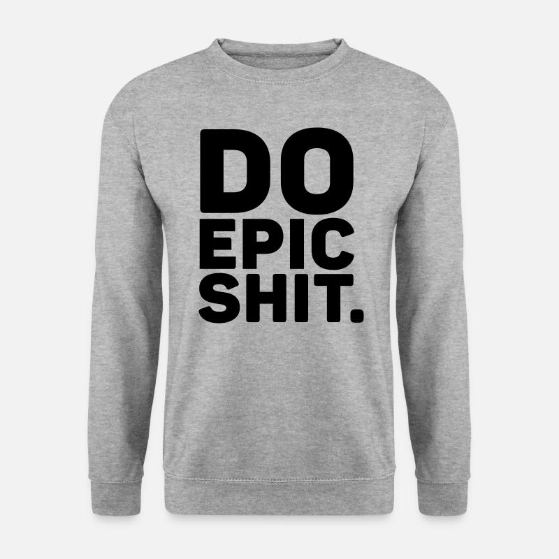 Mach epische Scheiße - Unisex Pullover - Weißgrau meliert