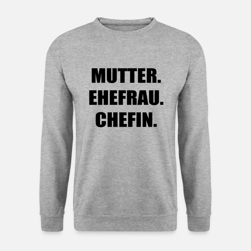 Mutter Ehefrau Chefin - Unisex Pullover - Weißgrau meliert