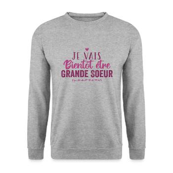 je vais bientôt être grande soeur - Sweat-shirt Unisexe - gris chiné - Devant - Alina (178cm) & Michal (187cm)