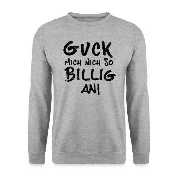 GUCK MICH NICH SO BILLIG AN! U-BAHN SPRUCH - Unisex Pullover - Weißgrau meliert - Vorne - Alina (178cm) & Michal (187cm)