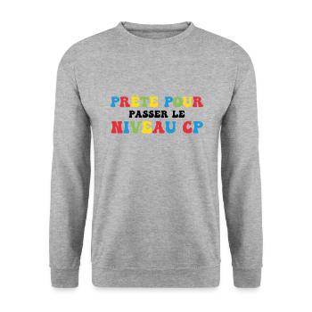 Prêt Pour Passer Niveau CP Rentrée Scolaire - Sweat-shirt Unisexe - gris chiné - Devant - Alina (178cm) & Michal (187cm)