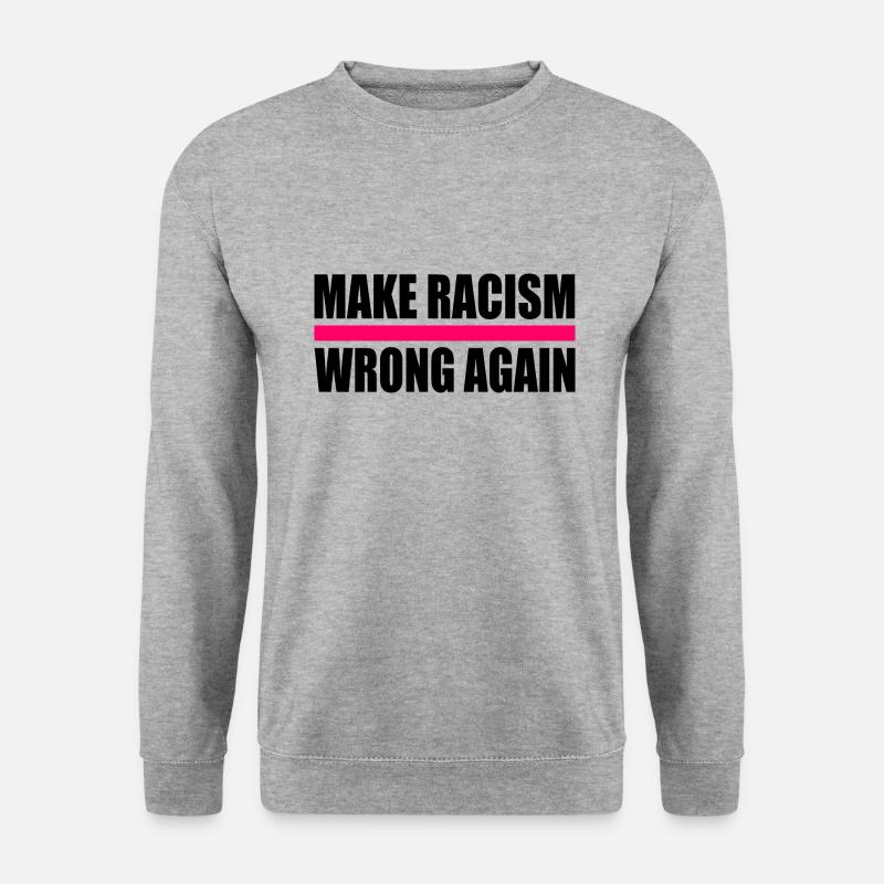 make racism wrong again - Unisex Sweatshirt - salt & pepper