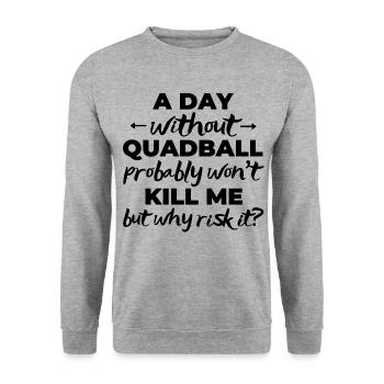 A day without quadball probably won't kill me - Unisex Sweatshirt - salt & pepper - Front - Alina (178cm) & Michal (187cm)