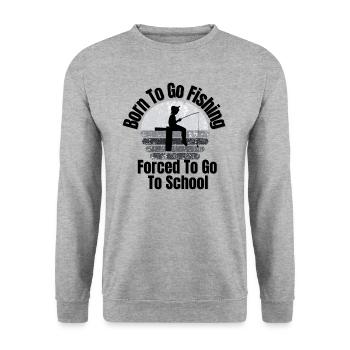 Born To Go Fishing Forced To Go To School - Unisex Sweatshirt - salt & pepper - Front - Alina (178cm) & Michal (187cm)
