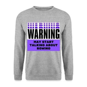 Warning may start talking about rowing. - Unisex Sweatshirt - salt & pepper - Front - Alina (178cm) & Michal (187cm)