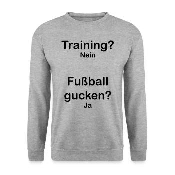 Fußball Spruch. Training. Geschenkidee. WM. Lustig - Unisex Pullover - Weißgrau meliert - Vorne - Alina (178cm) & Michal (187cm)