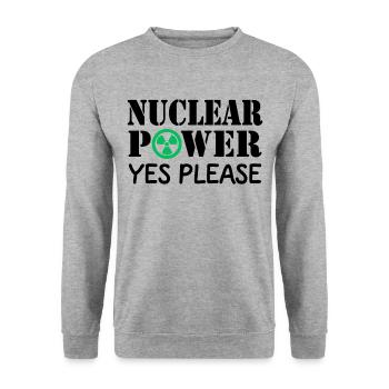 Nuclear Power, Yes Please, Yes to Nuclear Energy - Unisex Sweatshirt - salt & pepper - Front - Alina (178cm) & Michal (187cm)