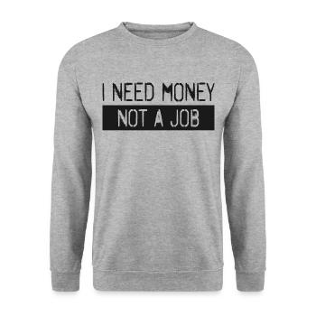 Ich brauche Geld, keinen Job - Unisex Pullover - Weißgrau meliert - Vorne - Alina (178cm) & Michal (187cm)