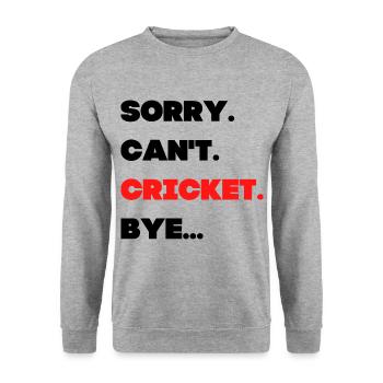 Sorry. Can't. Cricket. Bye. - Unisex Sweatshirt - salt & pepper - Front - Alina (178cm) & Michal (187cm)