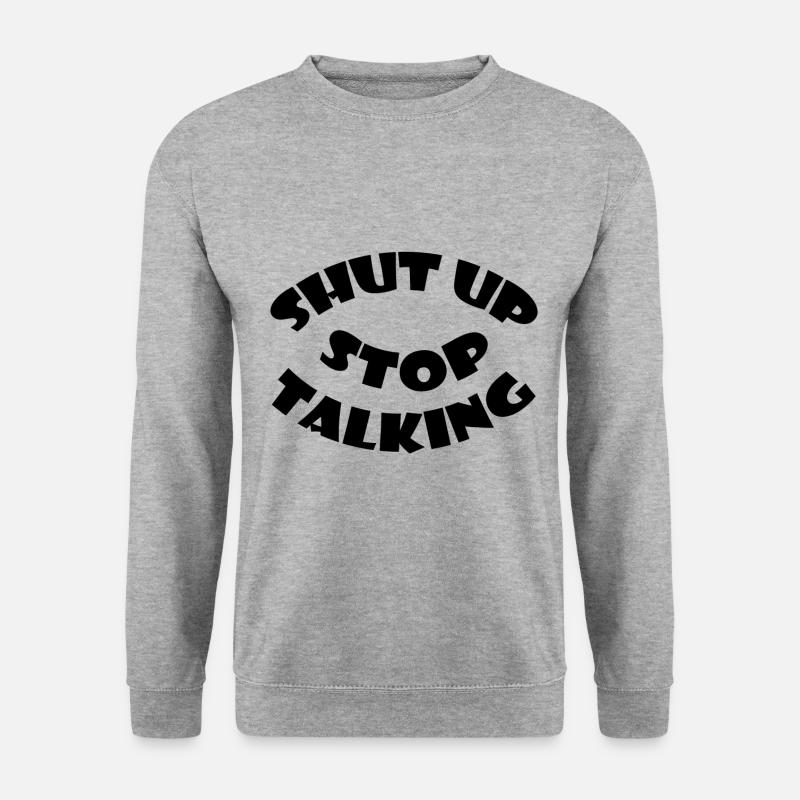 Just shut - Unisex Sweatshirt - salt & pepper