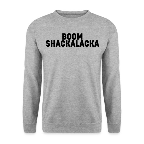 Boom Shackalacka - Black - Felpa unisex