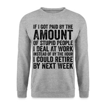 Wenn ich nach der Menge dummer Leute bezahlt würde - Unisex Pullover - Weißgrau meliert - Vorne - Alina (178cm) & Michal (187cm)