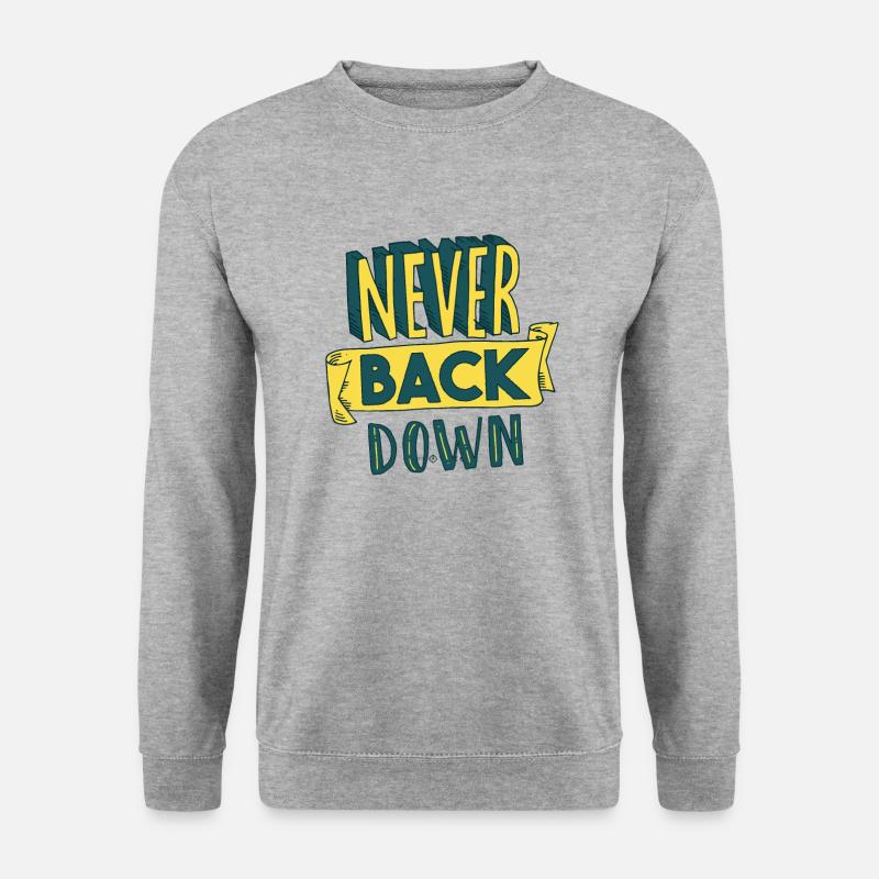 Never back down - Unisex Sweatshirt - salt & pepper