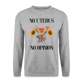 No uterus no opinion women's rights - Unisex Sweatshirt - salt & pepper - Front - Alina (178cm) & Michal (187cm)