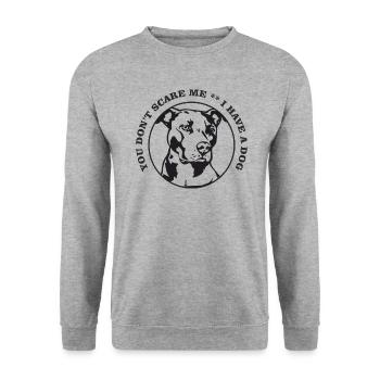 you don't scare me i have a dog - Unisex Sweatshirt - salt & pepper - Front - Alina (178cm) & Michal (187cm)