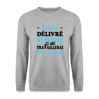 Libéré Délivré Je Ne Travaillerai Plus Jamais - Sweat-shirt Unisexe - gris chiné - Devant - Alina (178cm) & Michal (187cm)