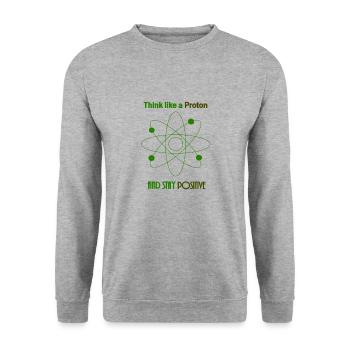 Science Stay Positive like a Proton Gift Shirt - Unisex Sweatshirt - salt & pepper - Front - Alina (178cm) & Michal (187cm)