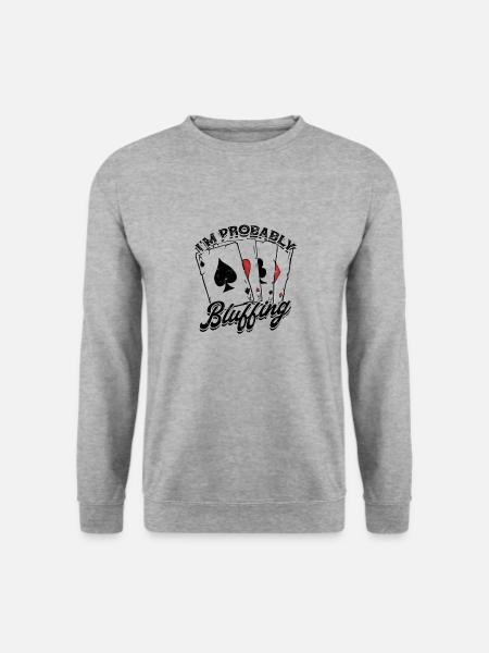 Ich bluffe wahrscheinlich Poker Spielkarten - Karte - Unisex Pullover - Weißgrau meliert