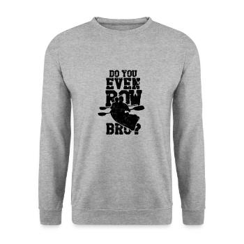 Est-ce que tu rames même bro? Aviron - Kayak Canoë - Sweat-shirt Unisexe - gris chiné - Devant - Alina (178cm) & Michal (187cm)