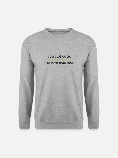Ich bin nicht süß Ich bin süßer als süß - bezaubernd - Unisex Pullover - Weißgrau meliert