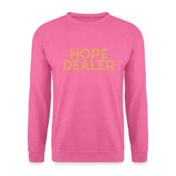 Hope Dealer - Citation chrétienne - Sweat-shirt Unisexe - rose - Devant