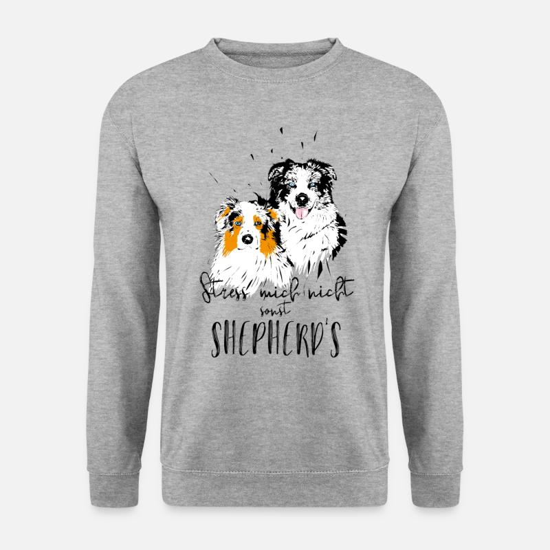 Stress mich nicht, sonst shepherd' s - Unisex Pullover - Weißgrau meliert