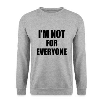 i'm not for everyone - Sweat-shirt Unisexe - gris chiné - Devant - Alina (178cm) & Michal (187cm)