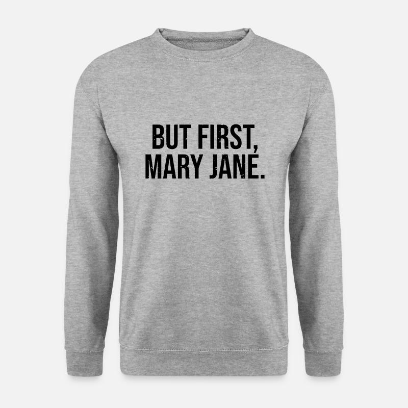 Mais First Mary Jane - Sweat-shirt Unisexe - gris chiné