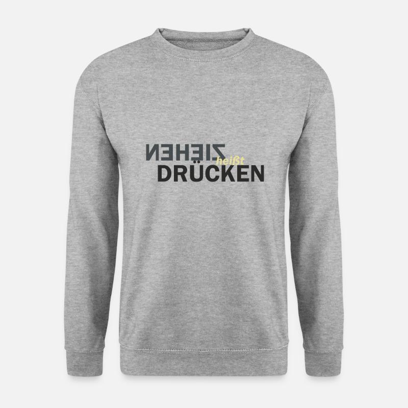 Ziehen heißt Drücken - Unisex Pullover - Weißgrau meliert
