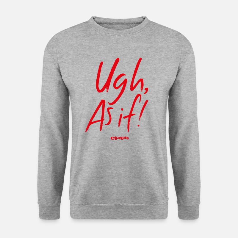 Clueless Spruch Ugh As If - Unisex Pullover - Weißgrau meliert