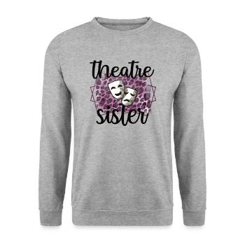 Theater Sister Of An Actor's Sister - Unisex Sweatshirt - salt & pepper - Front - Alina (178cm) & Michal (187cm)