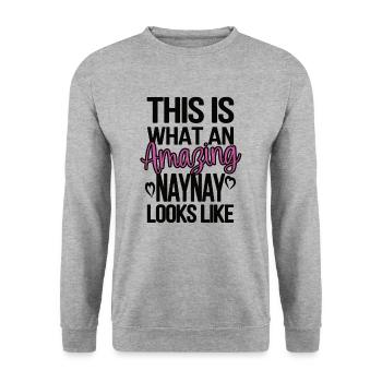 Naynay Grand-mère Cadeau de fête des mères Naynay Grand-mère - Sweat-shirt Unisexe - gris chiné - Devant - Alina (178cm) & Michal (187cm)