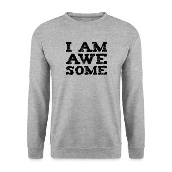 I am awesome - I am great - Unisex Sweatshirt - salt & pepper - Front - Alina (178cm) & Michal (187cm)
