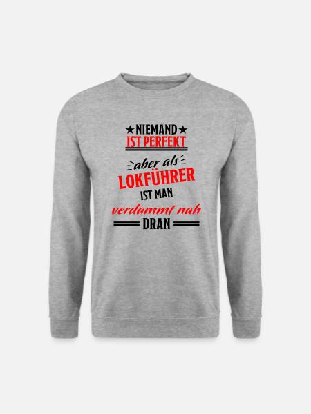 Lokführer Lustig Spruch Eisenbahn Zug Fun Geschenk - Unisex Pullover - Weißgrau meliert