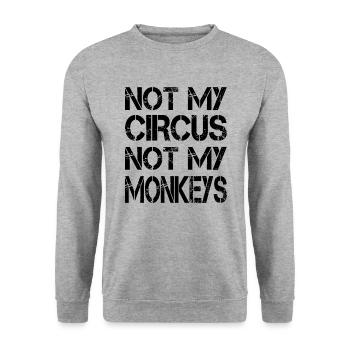 Not My Circus Not My Monkeys - Spruch - Unisex Pullover - Weißgrau meliert - Vorne - Alina (178cm) & Michal (187cm)