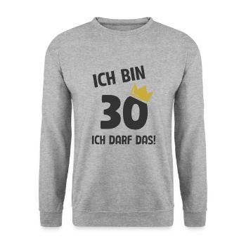 30. Geburtstag ich bin 30 Jahre ich darf das - Unisex Pullover - Weißgrau meliert - Vorne - Alina (178cm) & Michal (187cm)