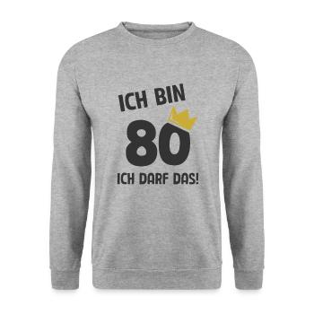 80. Geburtstag ich bin 80 Jahre ich darf das - Unisex Pullover - Weißgrau meliert - Vorne - Alina (178cm) & Michal (187cm)